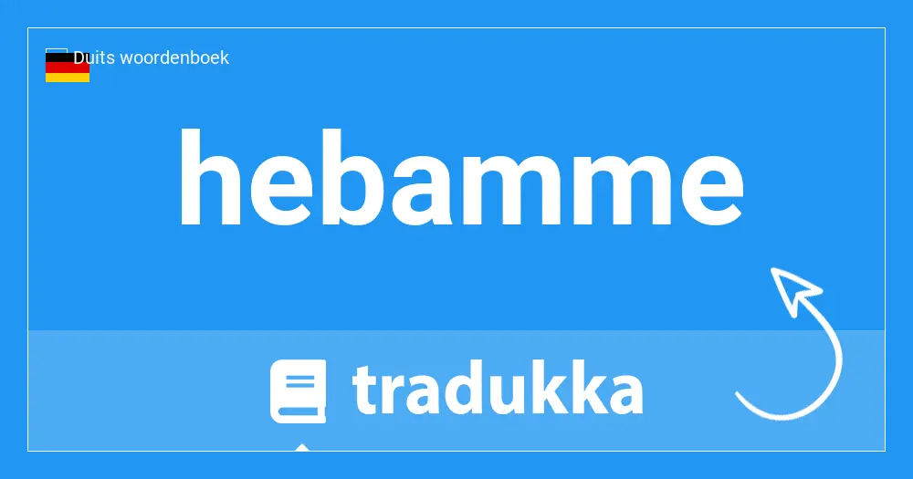 Hebamme Vertaling: Ein umfassender Leitfaden - Hoe schrijf je mooi Engels hebamme vertaling - Hoe schrijf je mooi Engels