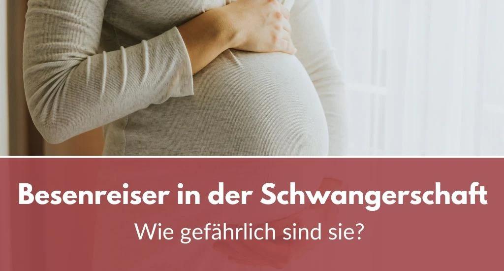besenreiser schwangerschaft gefährlich - Können Besenreiser gefährlich werden