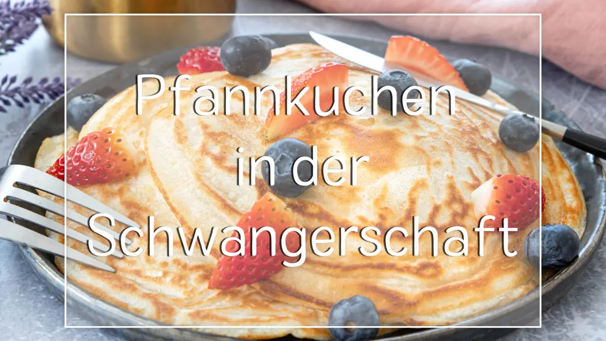 pfannkuchen schwangerschaft - Wann kann man Pfannkuchen essen