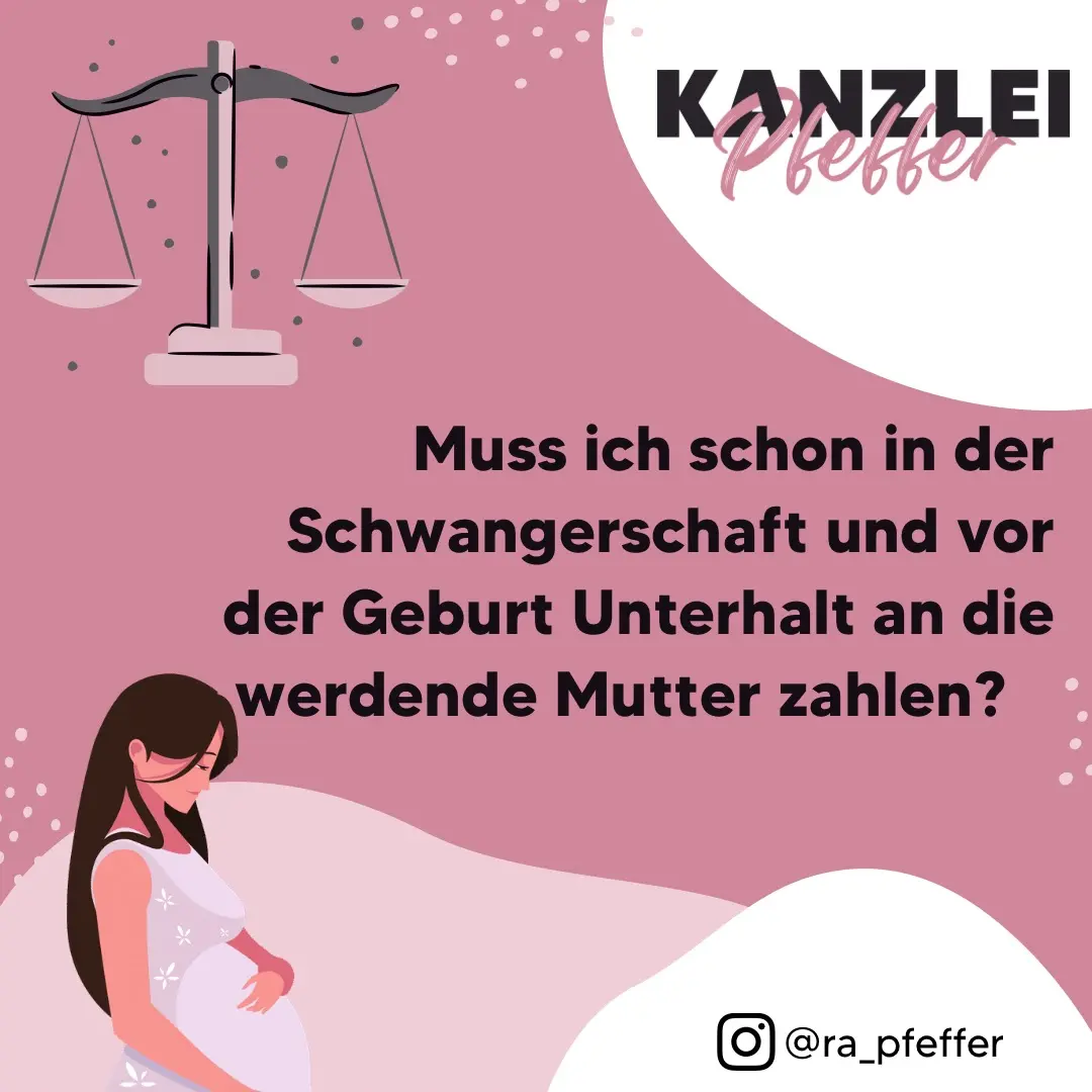 kindesunterhalt ab geburt - Warum hat man schon vor der Geburt einen Anspruch auf Unterhalt