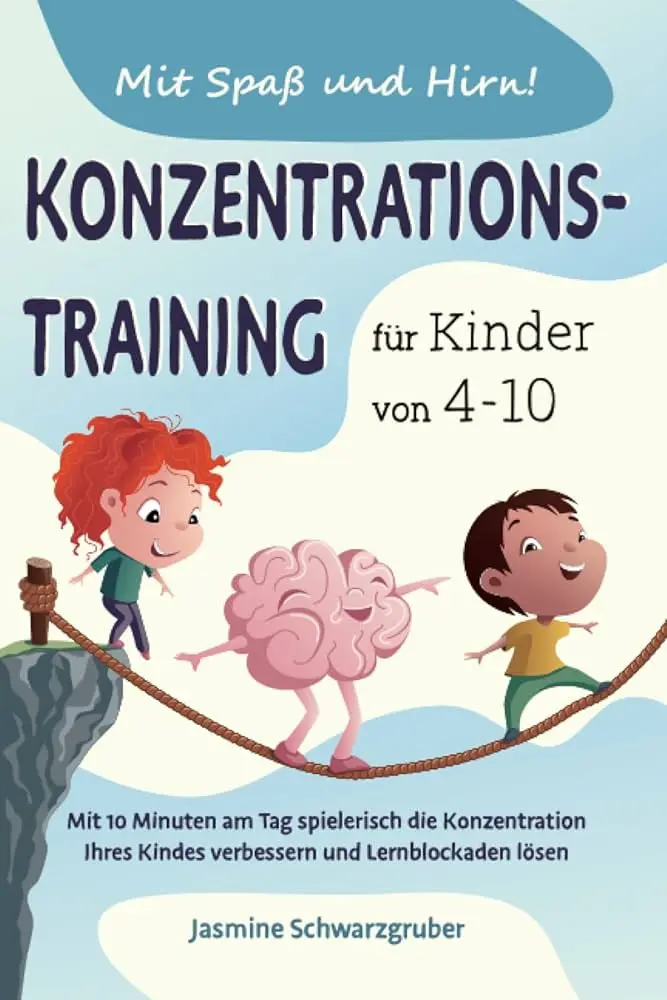 Konzentration bei Kindern steigern: Tipps und Tricks für mehr Fokus - Warum ist mein Kind so unkonzentriert konzentration bei kindern steigern - Warum ist mein Kind so unkonzentriert