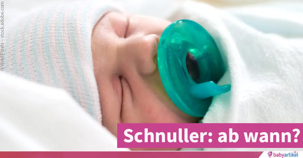 ab wann schnuller nach geburt - Warum kein Schnuller in den ersten Wochen