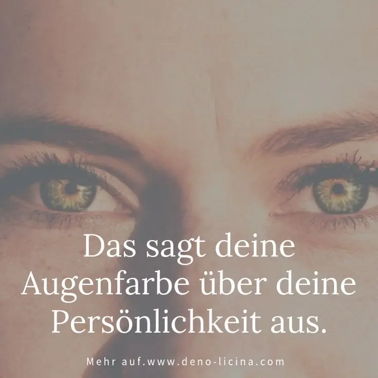 augenfarben sprüche - Was Augenfarben über dich aussagen