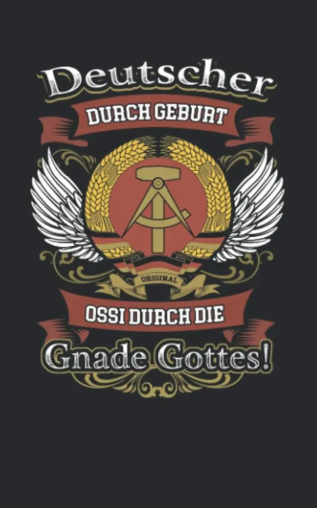 deutscher durch geburt ossi durch die gnade gottes - Was bedeutet Gnade uns Gott