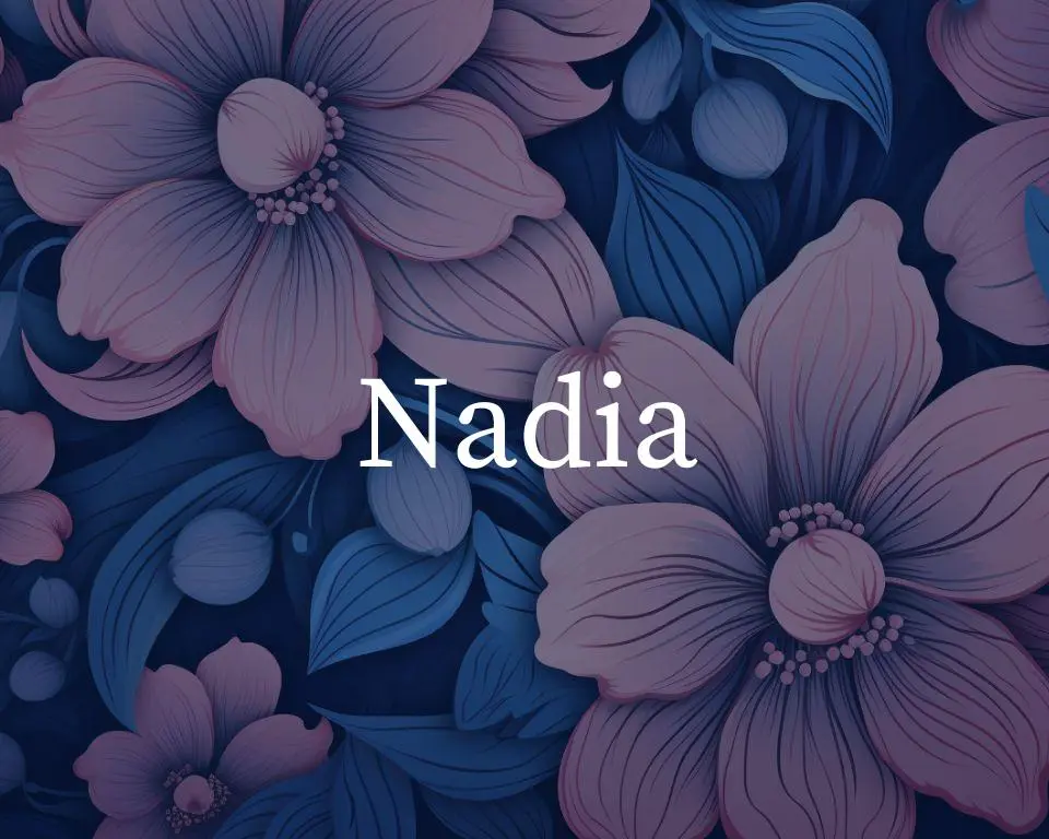 nadia name - Was bedeutet Nadia auf Deutsch