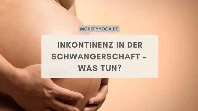 blasenschwäche schwangerschaft was tun - Was hilft schnell bei Blasenschwäche