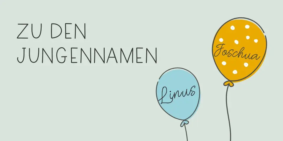 jungs und mädchennamen - Was ist der schönste Name für ein Jungen