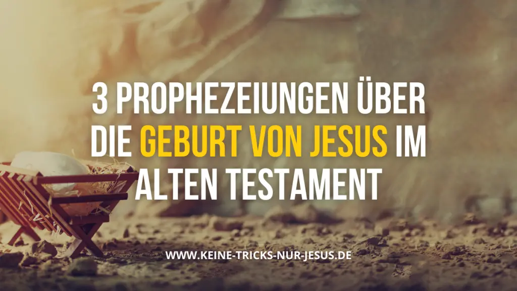 prophezeiung geburt jesu - Was ist die Prophezeiung über die Geburt Jesu