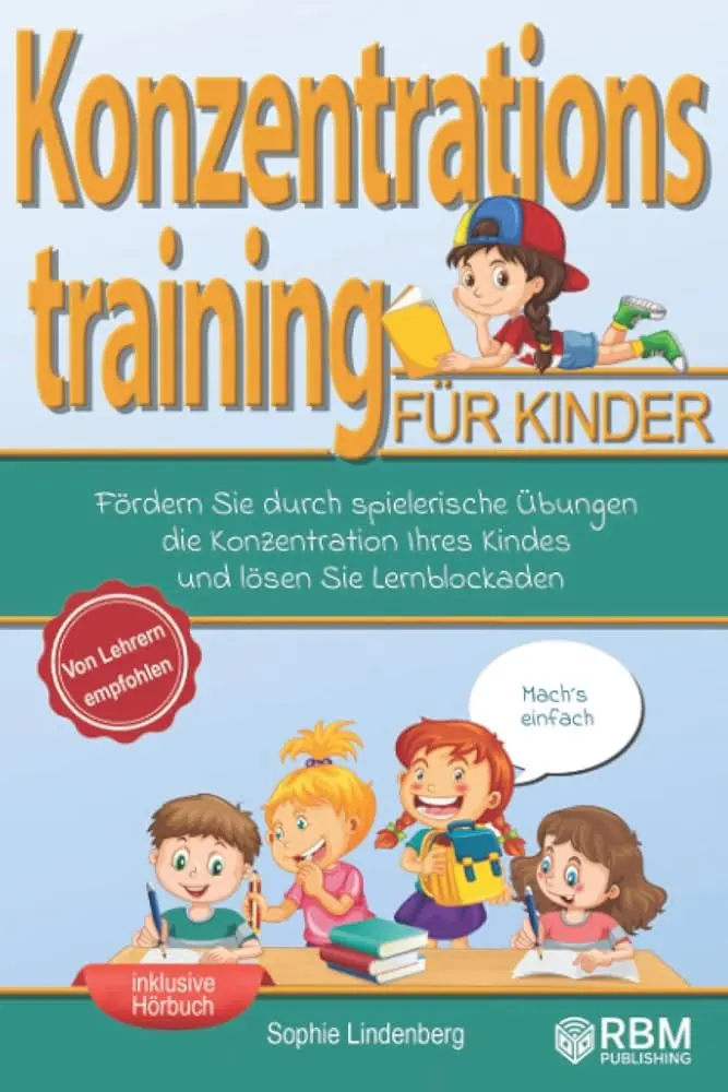 konzentration fördern kinder - Was kann ich tun wenn mein Kind sich nicht konzentrieren kann