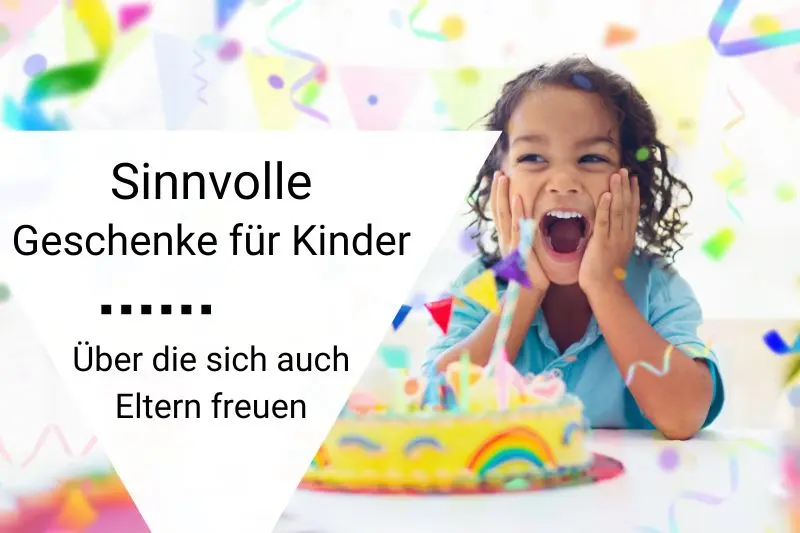 Geschenke für Kinder: Die besten Ideen für jeden Anlass - Was kauft man Kindern die alles haben geschenke für kinder - Was kauft man Kindern die alles haben