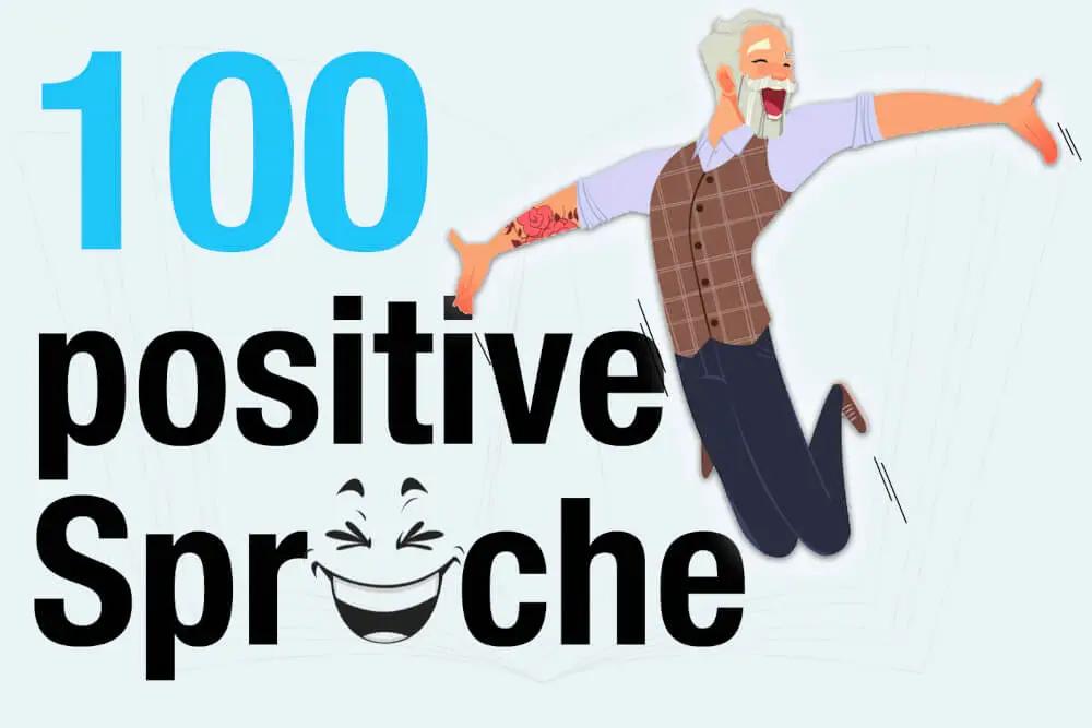 schöne sprüche - Was Positives Sprüche