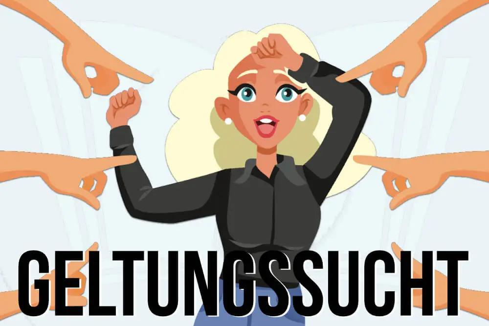 geltungsbedürfnis - Was steckt hinter Geltungsdrang