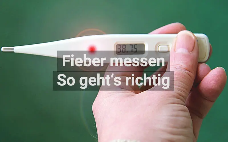 fieber messen temperatur - Wo misst man am besten Fieber bei Erwachsenen